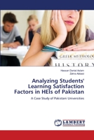 Analyzing Students' Learning Satisfaction Factors in HEIs of Pakistan 3659124273 Book Cover