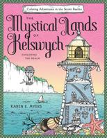 The Mystical Lands of Kelswych: Coloring Adventures in the Secret Realms: Exploring the Realm 1096956489 Book Cover