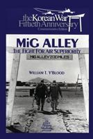 MIG Alley: The Fight for Air Superiority (008-070-00757-6) 147754982X Book Cover