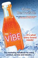 The Vibe: The Marketing Handbook For Every Product, Service And Industry 1742169732 Book Cover