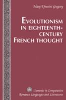 Evolutionism in Eighteenth-Century French Thought 1433103737 Book Cover