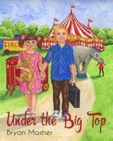 Under the Big Top 1956848541 Book Cover