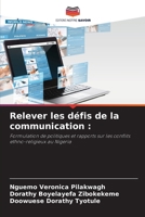 Relever les défis de la communication (French Edition) 620825275X Book Cover