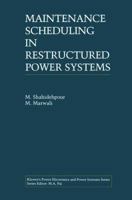 Maintenance Scheduling in Restructured Power Systems 1461370159 Book Cover
