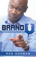 Brand U!: Reimagining Who You Are 194431329X Book Cover