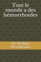 Tout le monde a des hémorrhoides 9991977422 Book Cover