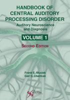 Handbook of Central Auditory Processing Disorder: Auditory Neuroscience and Diagnosis: Volume 1 (Revised) 159756561X Book Cover