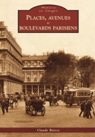 Places, avenues et boulevards parisiens (Mémoire En Images) (French Edition) 2813808415 Book Cover