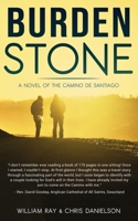 Burden Stone: A Novel of the Camino de Santiago 0692099972 Book Cover