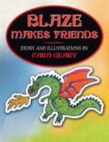 Blaze Makes Friends 1514414325 Book Cover