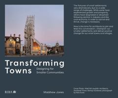 Transforming Towns: Designing for Smaller Communities 185946906X Book Cover