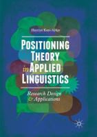 Positioning Theory in Applied Linguistics: Research Design and Applications 3030073378 Book Cover