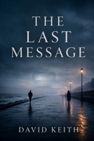 The Last Message B0HDYVM9X2 Book Cover