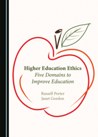 Higher Education Ethics: Five Domains to Improve Education 1527529282 Book Cover