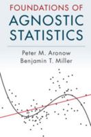 Foundations of Agnostic Statistics 1316631141 Book Cover