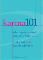 Karma 101: What Goes Around Comes Around...and What You Can Do About It 1567316344 Book Cover