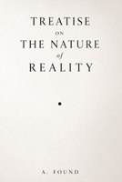 Treatise On The Nature Of Reality B0H9BFYV54 Book Cover