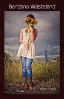 Bandana Wasteland 0983274770 Book Cover