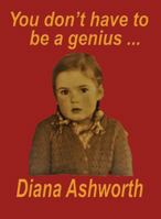You dont have to be a genius.....: Biography of a medical student/doctor in London at the dawn of the permissive age 1854571087 Book Cover