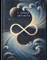 L’onda infinita (Italian Edition) B0DQ4Q68D6 Book Cover