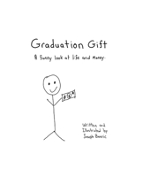 Graduation Gift: A funny look at life and money 1737152509 Book Cover