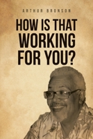How Is That Working for You? 1645846857 Book Cover