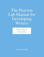 Pearson Lab Manual for Developing Writers, The: Volume A: Sentences 0205634095 Book Cover