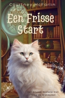 Een Frisse Start (Een Knusse Mysterie Met Millie de Wonderkat) (Dutch Edition) B0HD9H9LSJ Book Cover