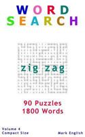 Word Search: Zig Zag, 90 Puzzles, 1800 Words, Volume 4, Compact 5"x8" Size (Compact Word Search Book) 1987654242 Book Cover