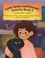 Little Jesus and Friends: Activity Book 2 : The Little Jesus Chronicles 1964755255 Book Cover