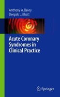 Acute Coronary Syndromes in Clinical Practice 1848003579 Book Cover