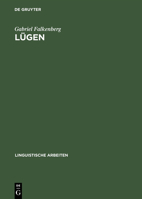 Lügen: Grundzüge einer Theorie sprachlicher Täuschung (Linguistische Arbeiten) 3484103787 Book Cover