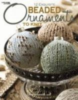 Beaded Ornaments to Knit (Leisure Arts #4595) 1601403704 Book Cover