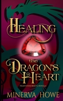 Healing the Dragon's Heart: A Heartstone Rescue Prequel B0DSL4CP2Z Book Cover