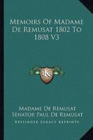 Memoirs Of Madame De Remusat 1802 To 1808 V3 1162794151 Book Cover