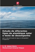 Estudo de diferentes tipos de alambique solar e teste de desempenho: para a dessalinização de água no Bangladesh Prospectiva (Portuguese Edition) 620510721X Book Cover