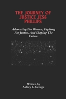 The Journey Of Justice Jess Phillips: Advocating For Women, Fighting For Justice, And Shaping The Future. B0DSMR7TGX Book Cover