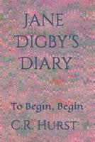 Jane Digby's Diary: To Begin, Begin 1718187645 Book Cover