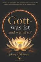 Gott: Was ist - und wer ist er? (German Edition) B0H1N6WDT2 Book Cover
