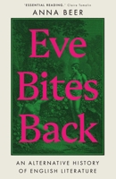 Eve Bites Back: An Alternative History of English Literature 0861546849 Book Cover