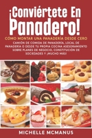 ¡Conviértete en panadero! Cómo montar una panadería desde cero (Spanish Edition) B0H178VNL8 Book Cover