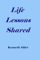 LIFE LESSONS SHARED B0FCDMF44Z Book Cover