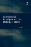 Constitutional Paradigms and the Stability of States 1138272167 Book Cover