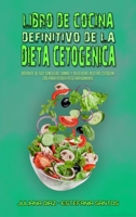 Libro De Cocina Definitivo De La Dieta Cetog�nica: Disfrute De Sus Sencillas, Sanas Y Deliciosas Recetas Cetog�nicas Para Perder Peso R�pidamente. (The Ultimate Keto Diet Cookbook) 1802415114 Book Cover