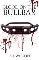 Blood On The Bullbar 1787104370 Book Cover