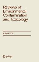 Reviews of Environmental Contamination and Toxicology, Volume 187: Continuation of Residue Reviews 0387302379 Book Cover