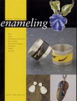 First Steps in Enameling 0785800336 Book Cover