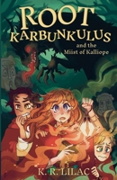 Root Karbunkulus and the Miist of Kalliope: Book 1 of the Fantasy Adventure Series for Kids 1988974461 Book Cover