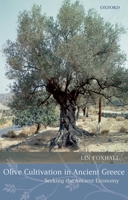 Olive Cultivation in Ancient Greece: Seeking the Ancient Economy 0198152884 Book Cover