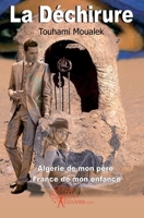 La déchirure: Algérie de mon père, France de mon enfance (French Edition) 2812122056 Book Cover